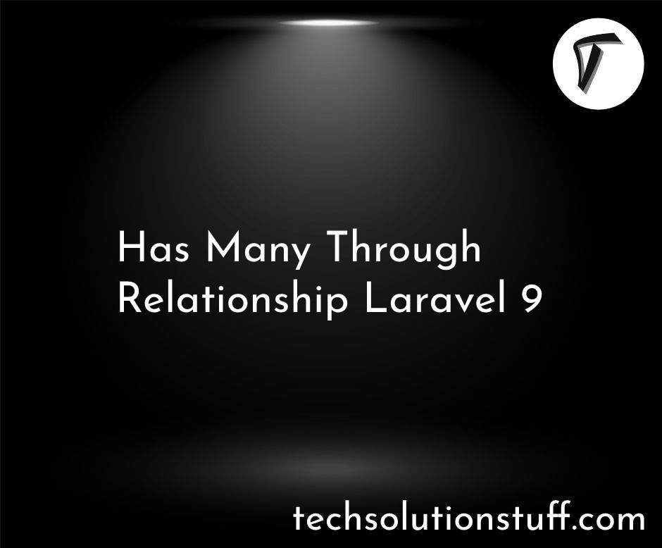 Has Many Through Relationship Laravel 9 Example