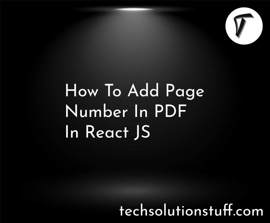 How To Add Page Number In PDF File In React JS