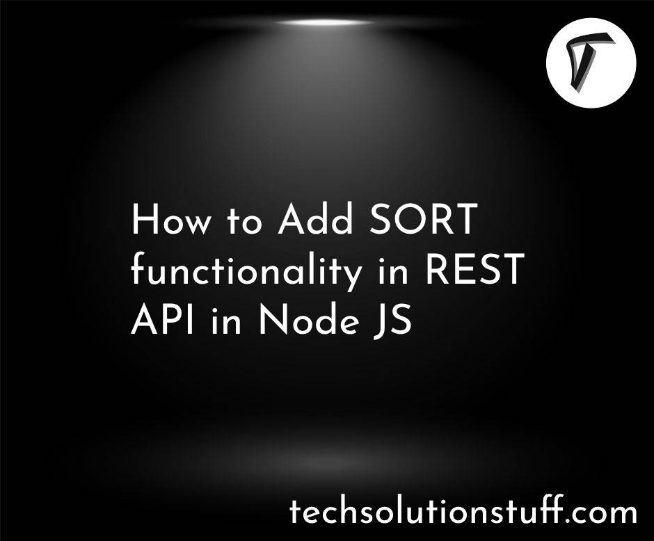 How to Add SORT functionality in REST API in Node JS