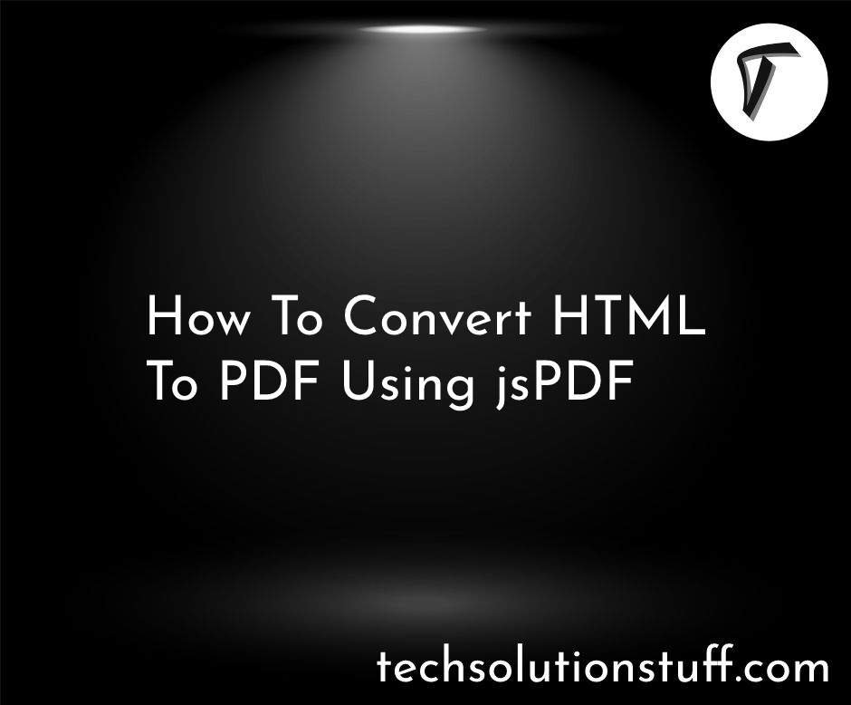 How To Convert HTML To PDF Using jsPDF