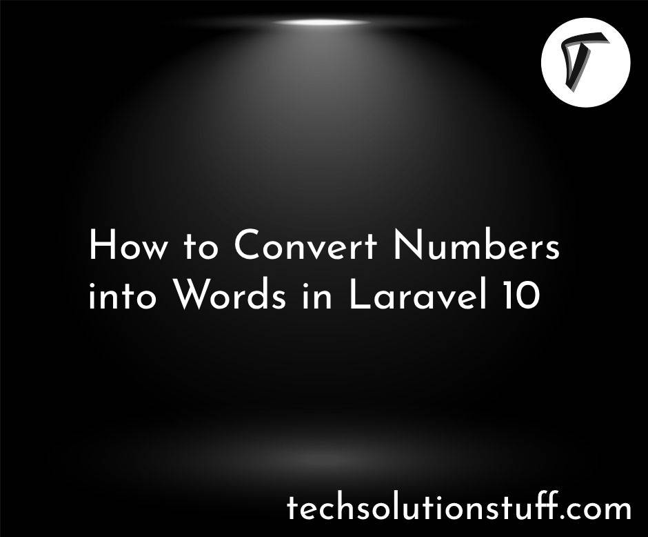 How to Convert Numbers into Words in Laravel 10