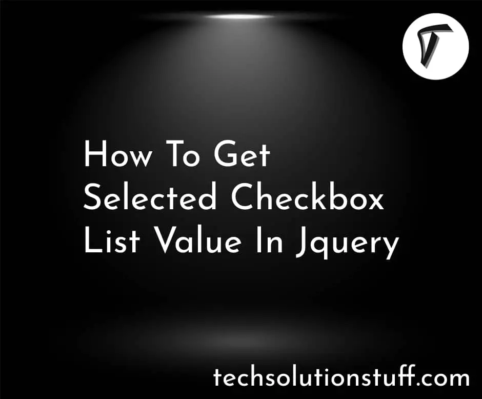 How To Get Selected Checkbox List Value In Jquery