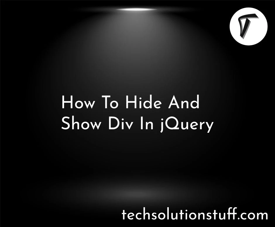 How To Hide And Show Div In jQuery