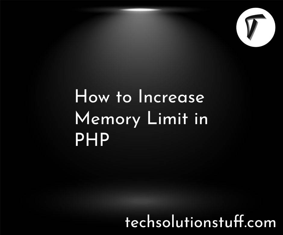 How to Increase Memory Limit in PHP