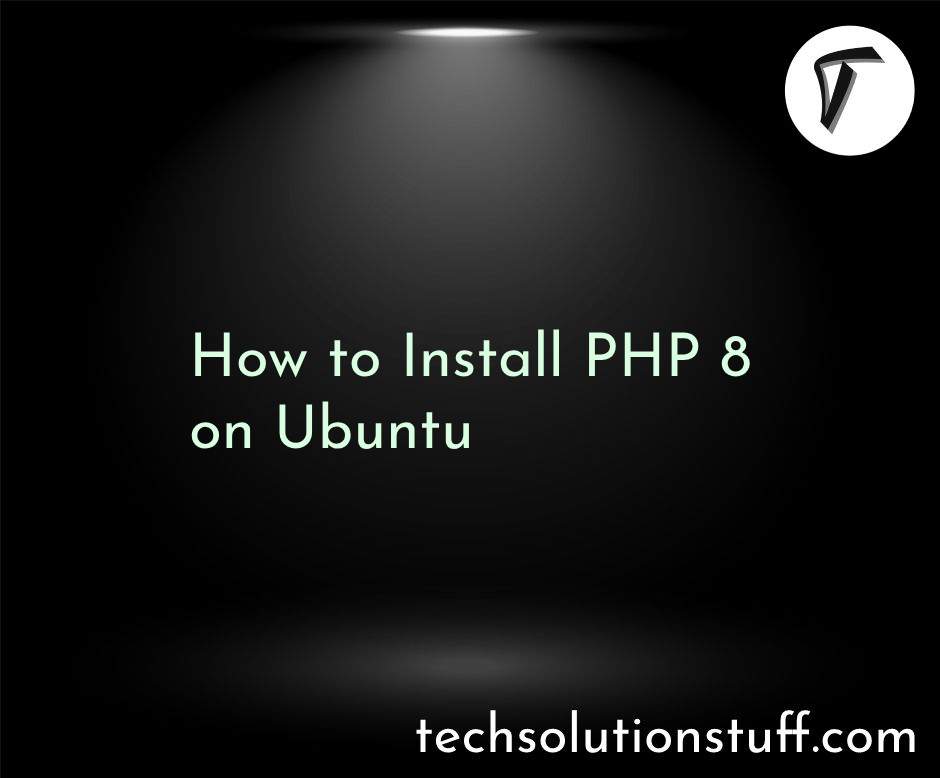 How to Install PHP 8 on Ubuntu