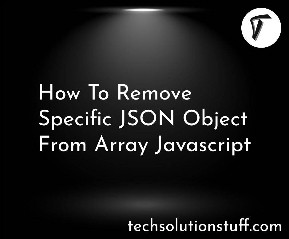How To Remove Specific JSON Object From Array Javascript