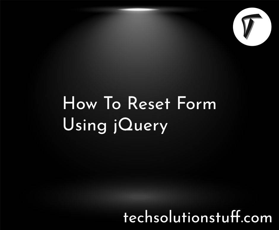How To Reset Form Using jQuery