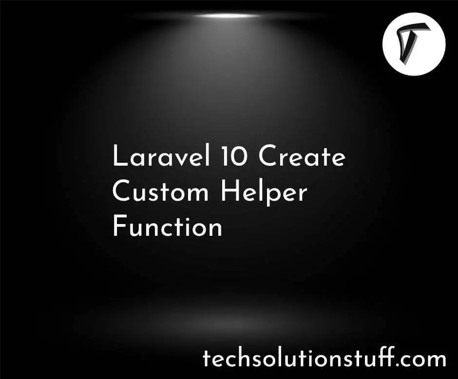 Laravel 10 Create Custom Helper Function