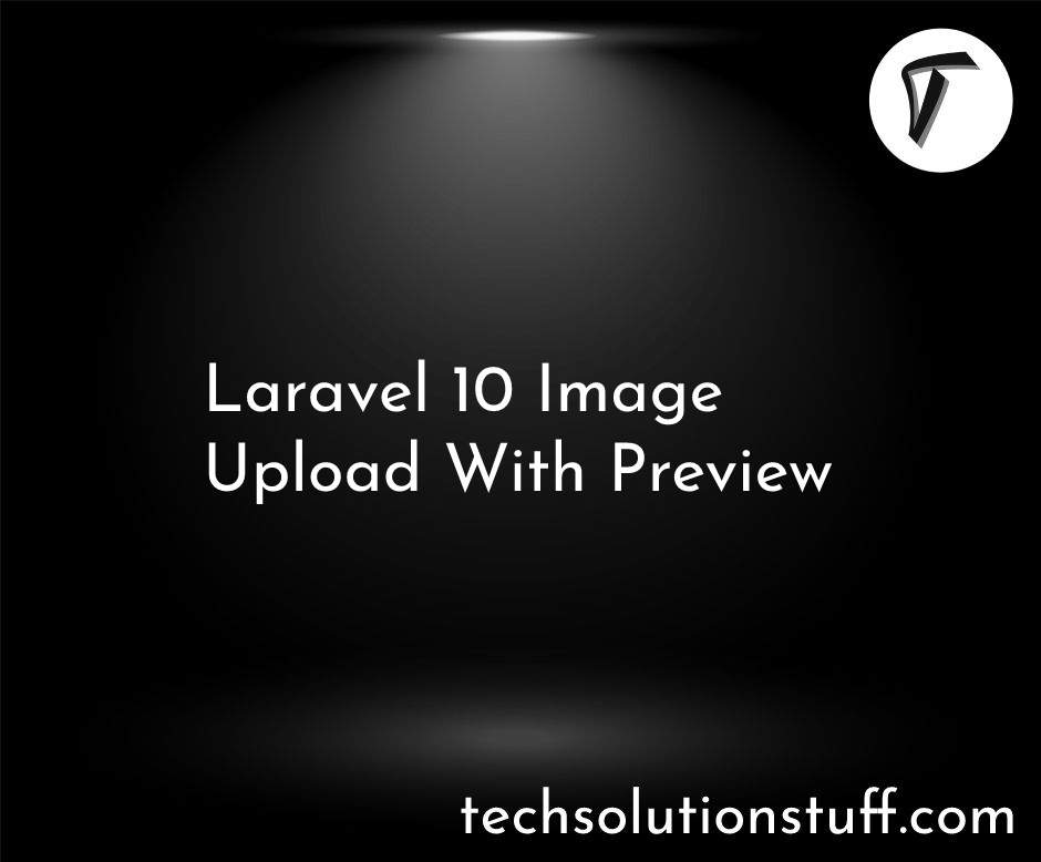 Laravel 10 Image Upload With Preview Example