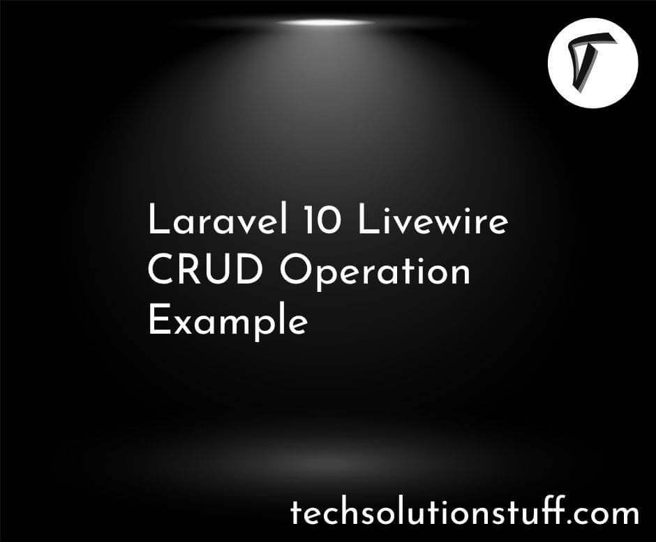 Laravel 10 Livewire CRUD Operation Example