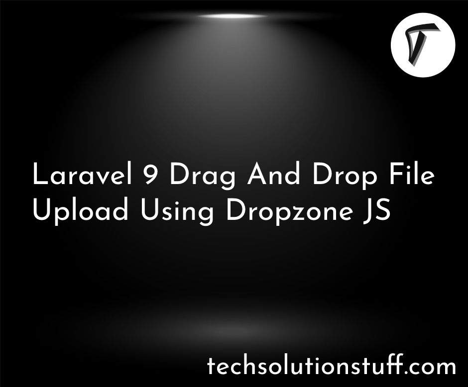 Laravel 9 Drag And Drop File Upload Using Dropzone JS