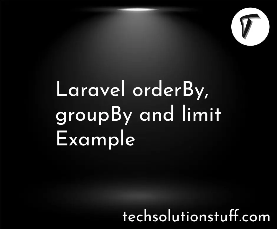 Laravel orderBy, groupBy and limit Example
