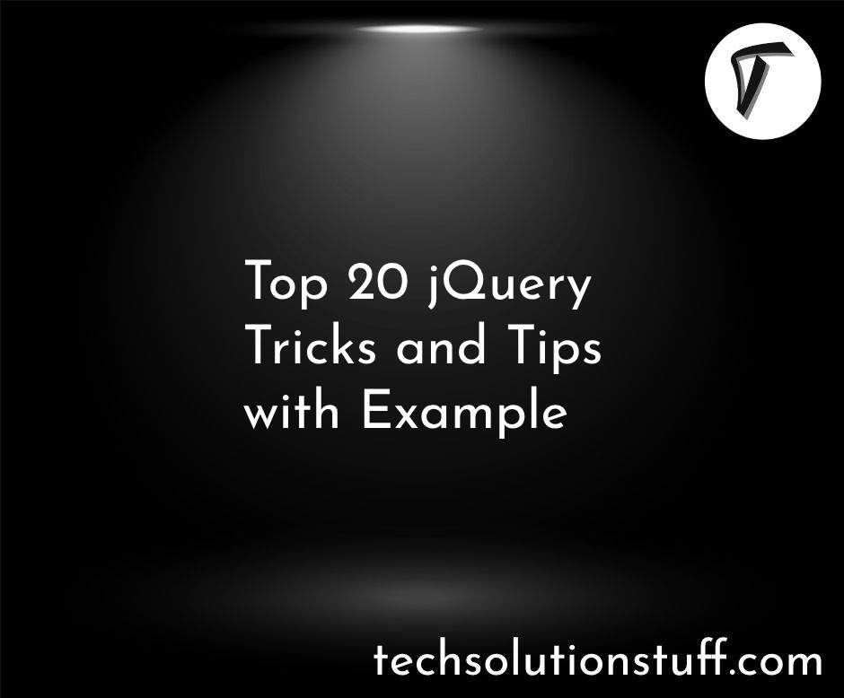 Top 20 jQuery Tricks and Tips with Example